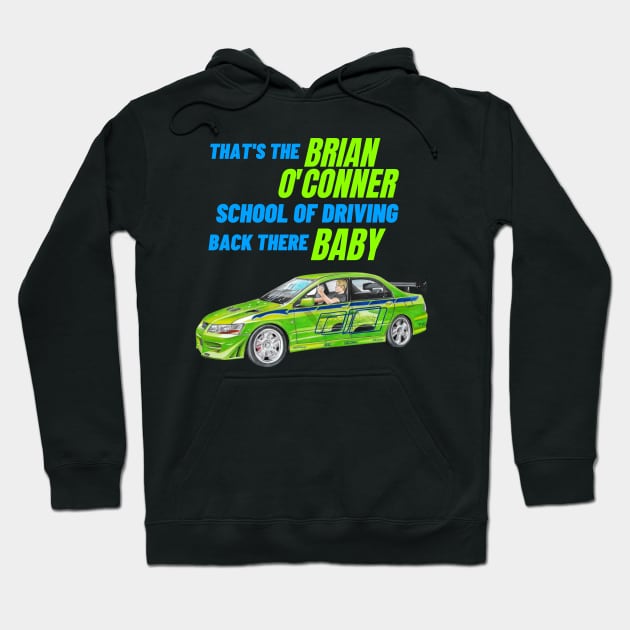 Brian O'Conner School of Driving { Fast and furious Paul walker's Evo } Hoodie by MOTOSHIFT